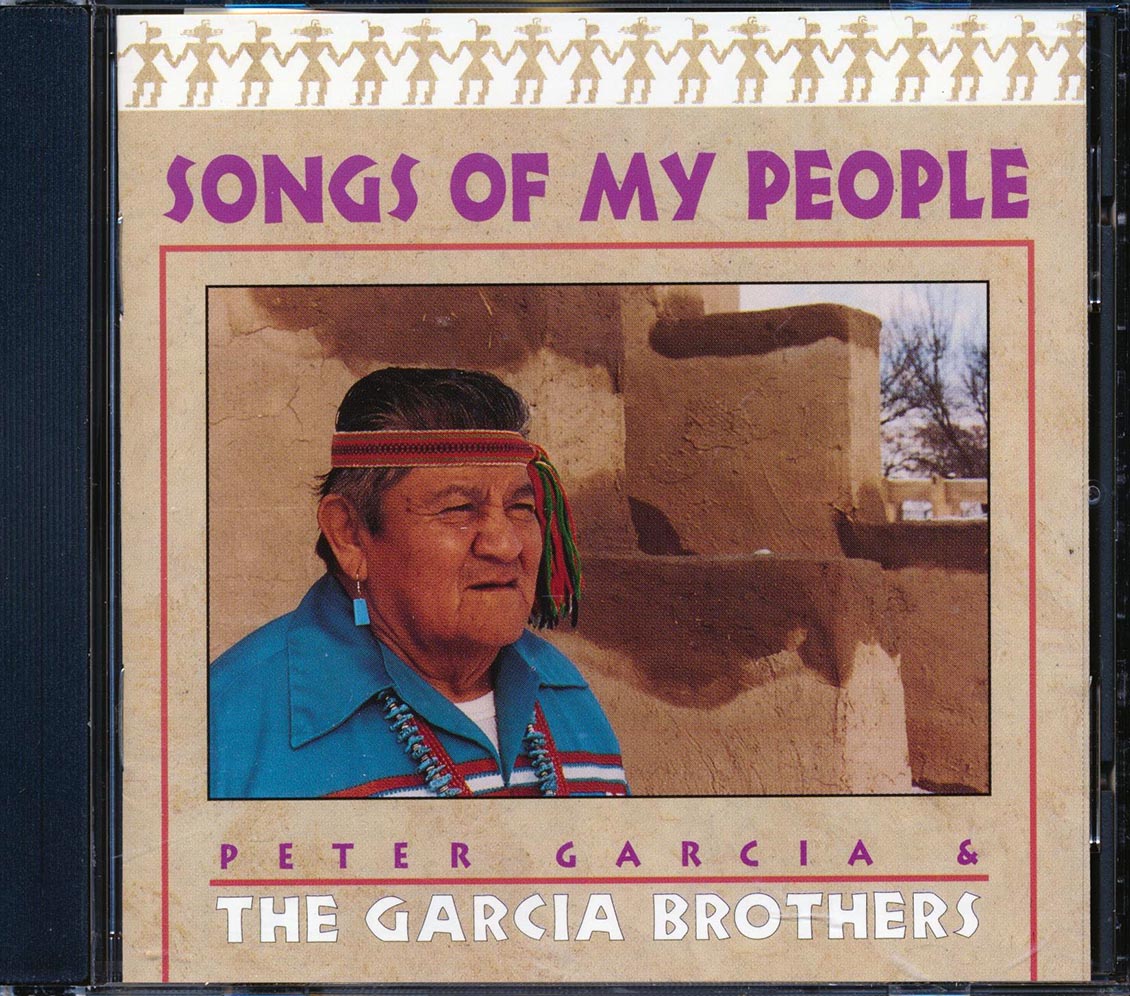 Peter Garcia & The Garcia Brothers - Songs Of My People