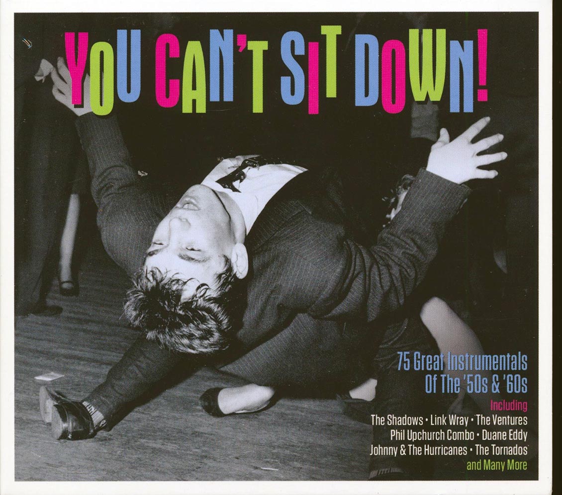 Link Wray, The Ventures, The Shadows, The Tornadoes, Etc. - You Just Can't Sit Down! 75 Instrumentals Of The '50s & '60s (75 tracks) (3xCD) (deluxe 3-fold digipak)