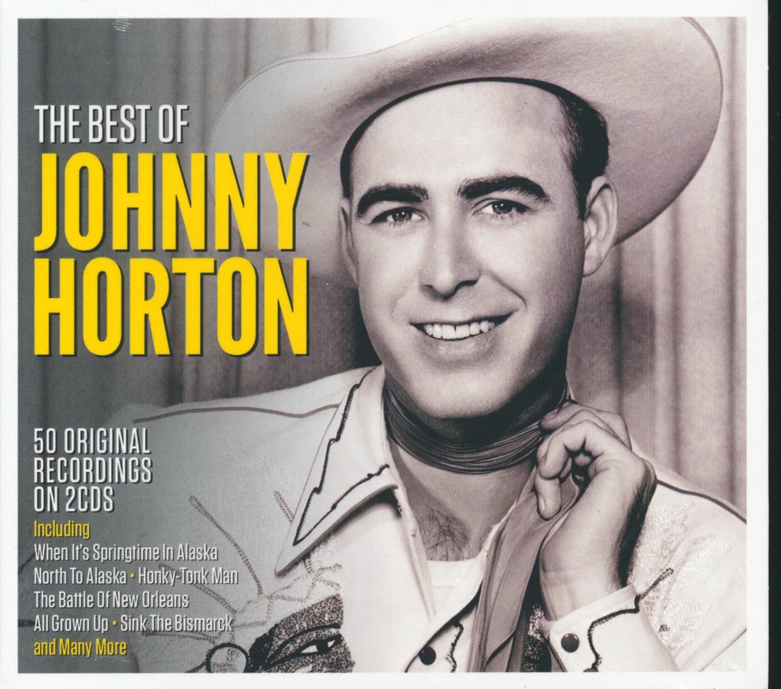 Johnny Horton - The Best Of Johnny Horton (50 tracks) (2xCD) (deluxe 3-fold digipak)