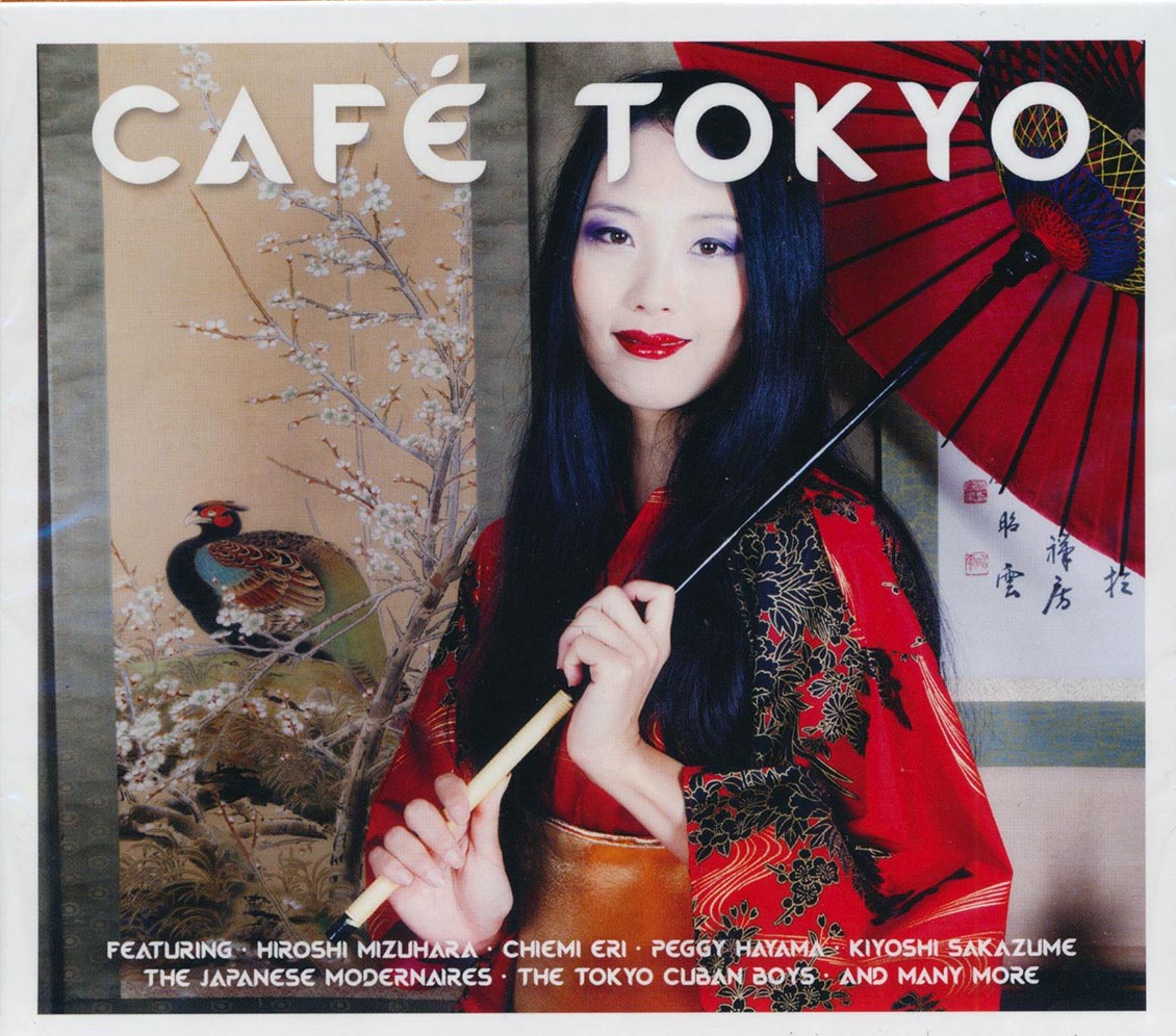 Hiroshi Mizuhara, Chiema Eri, Peggy Hayama, Etc. - Cafe Tokyo (38 tracks) (2xCD)