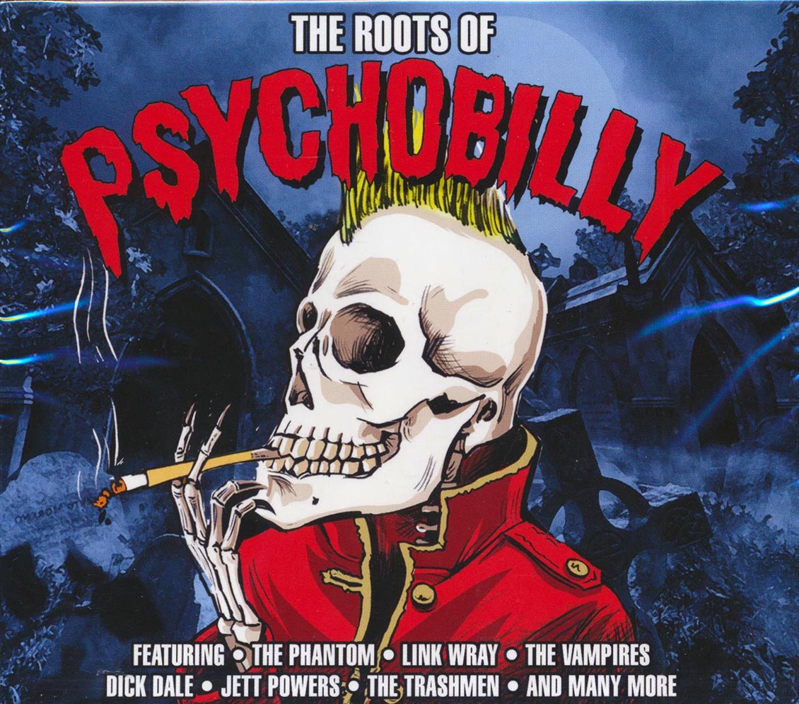 Link Wray, Dick Dale, Them Phantom, The Vampires, Etc. - The Roots Of Psychobilly (40 tracks) (2xCD)