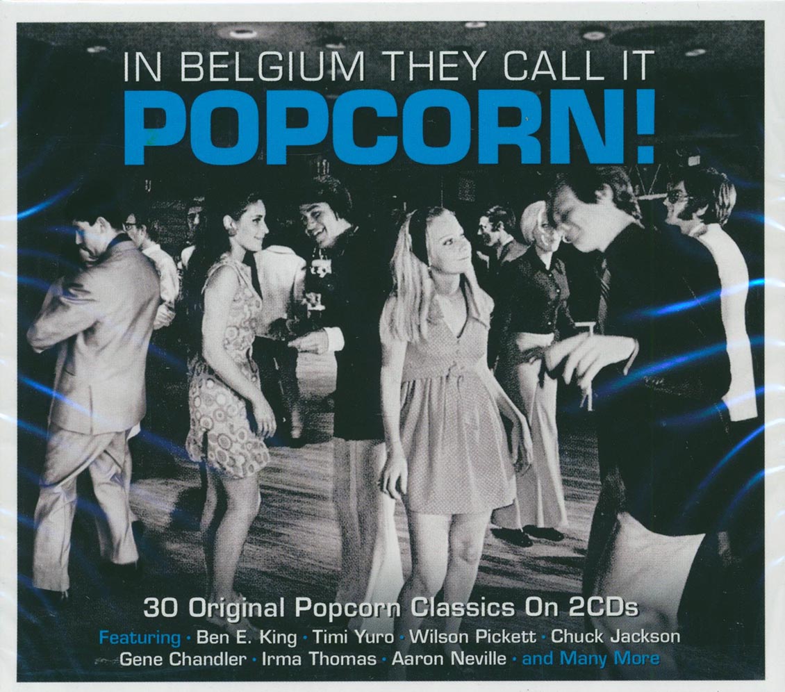 Ben E King, Wilson Pickett, Gene Chandler, Irma Thomas, Etc. - In Belgium They Call It Popcorn: 30 Original Popcorn Classics (30 tracks) (2xCD)