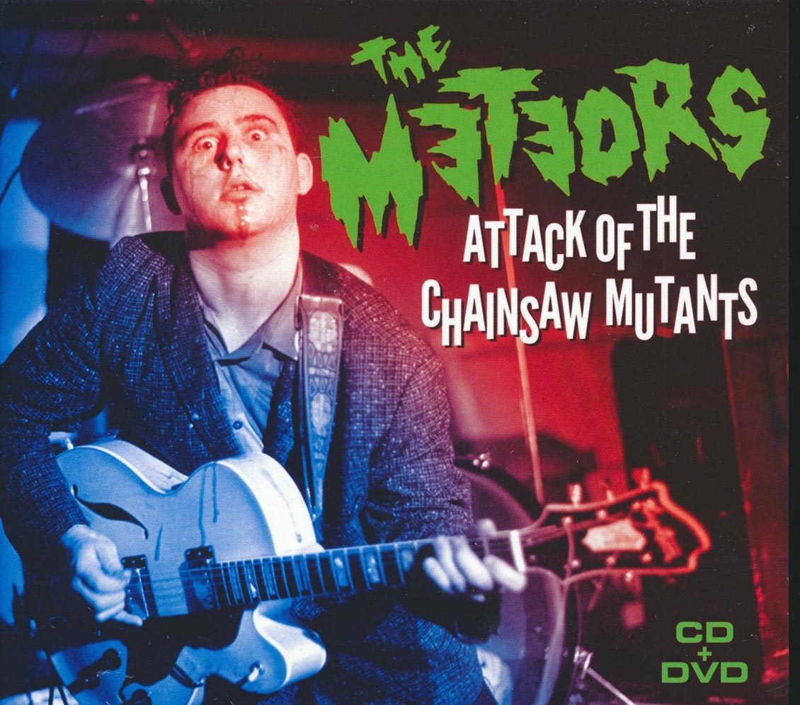 The Meteors - Attack Of The Chainsaw Mutants (incl. DVD)