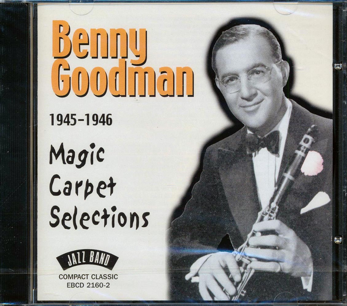 Benny Goodman - 1945-1946 Magic Carpet Selections (21 tracks)