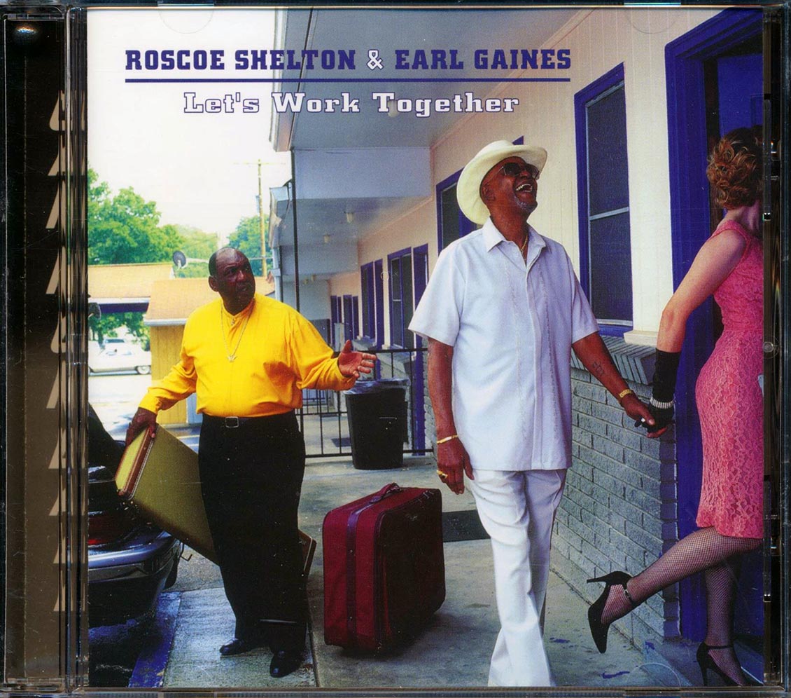 Roscoe Shelton & Earl Gaines - Let's Work Together