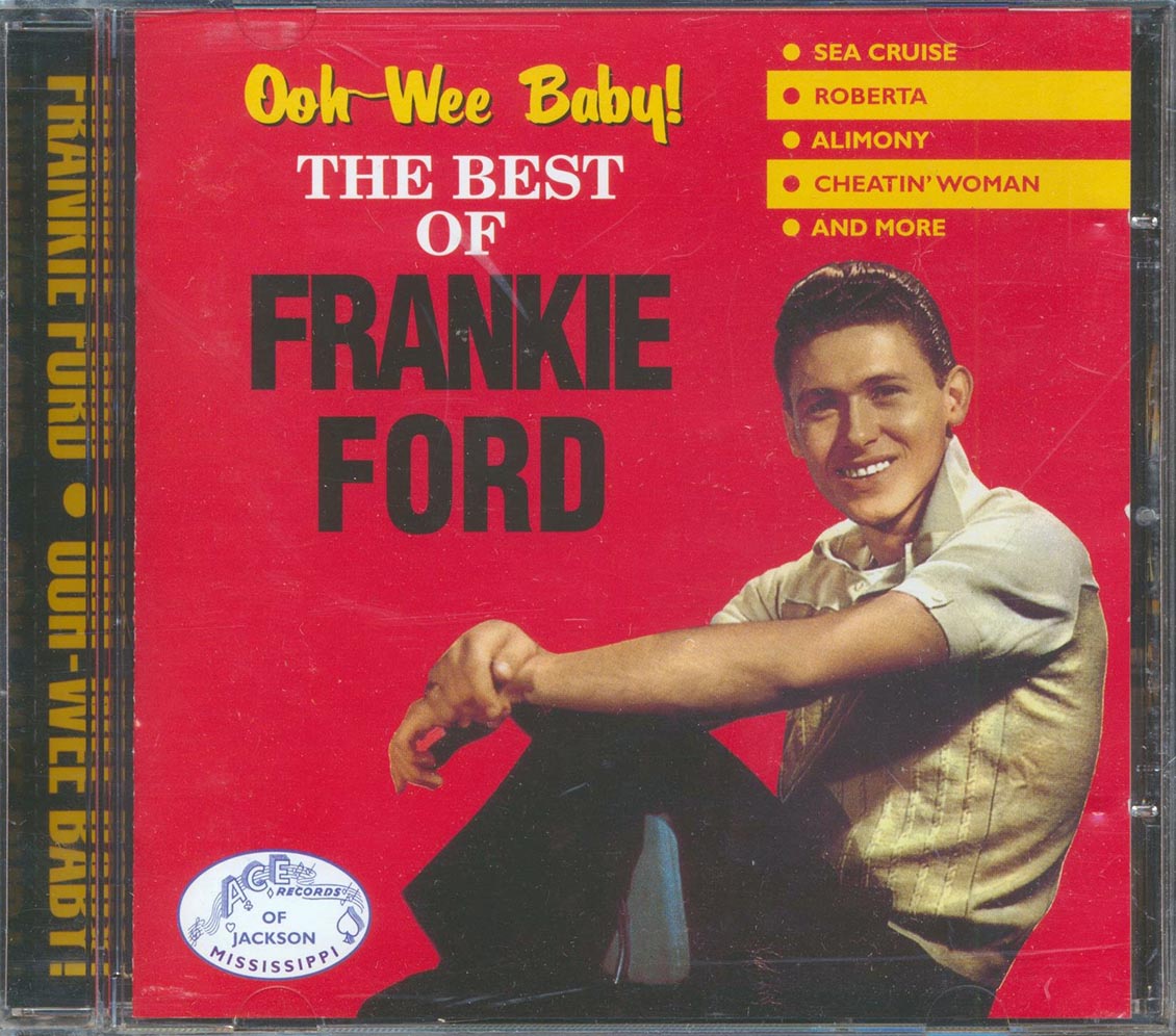 Frankie Ford - Ooh-Wee Baby! The Best Of Frankie Ford (27 tracks)