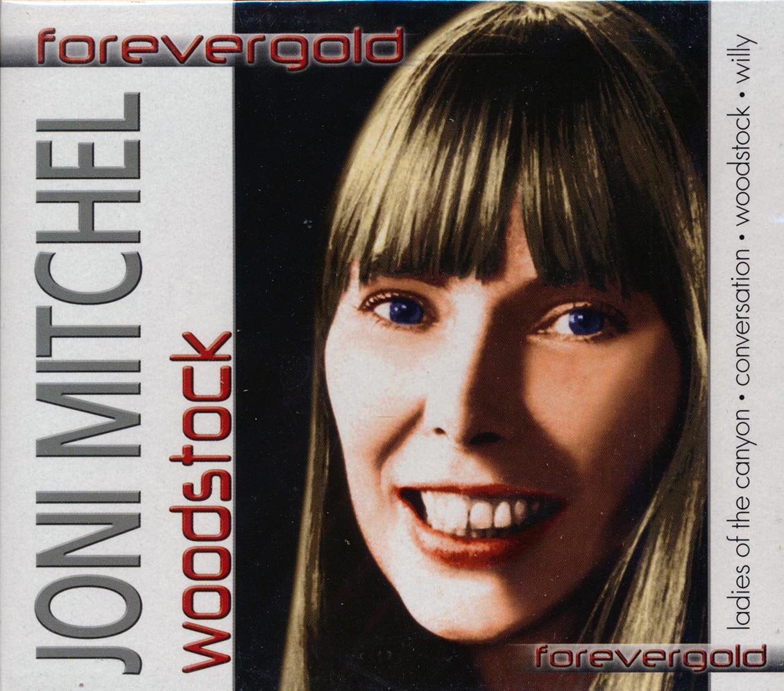 Joni Mitchell - Woodstock (Forever Gold)