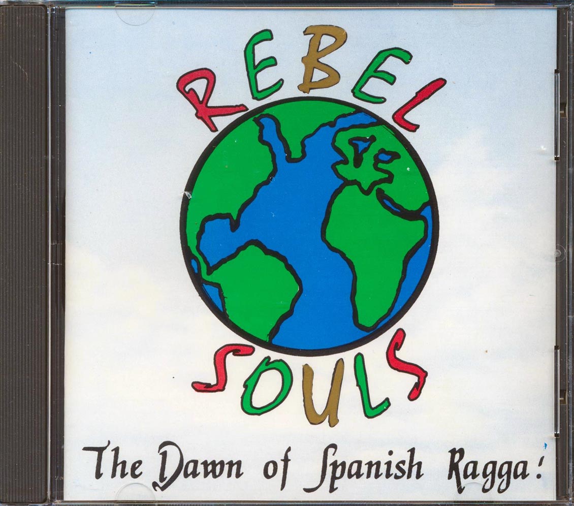 Rebel Souls - The Dawn Of Spanish Ragga