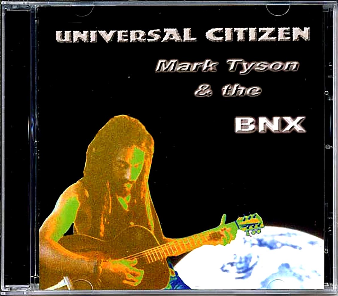 Mark Tyson & The BNX - Universal Citizen