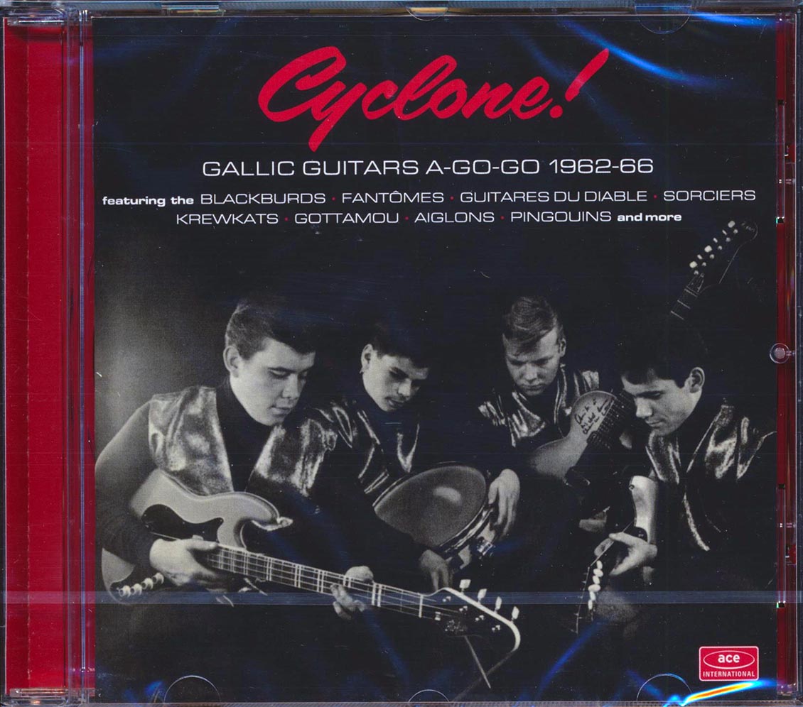 Blackburds, Fantomes, Guitars Du Diable, Etc. - Cyclone! Gallic Guitars A-Go-Go 1962-66