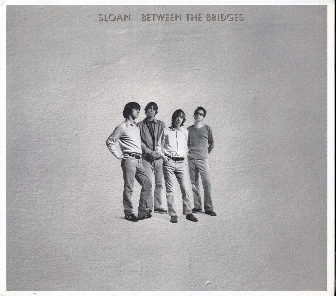 Sloan - Between The Bridges