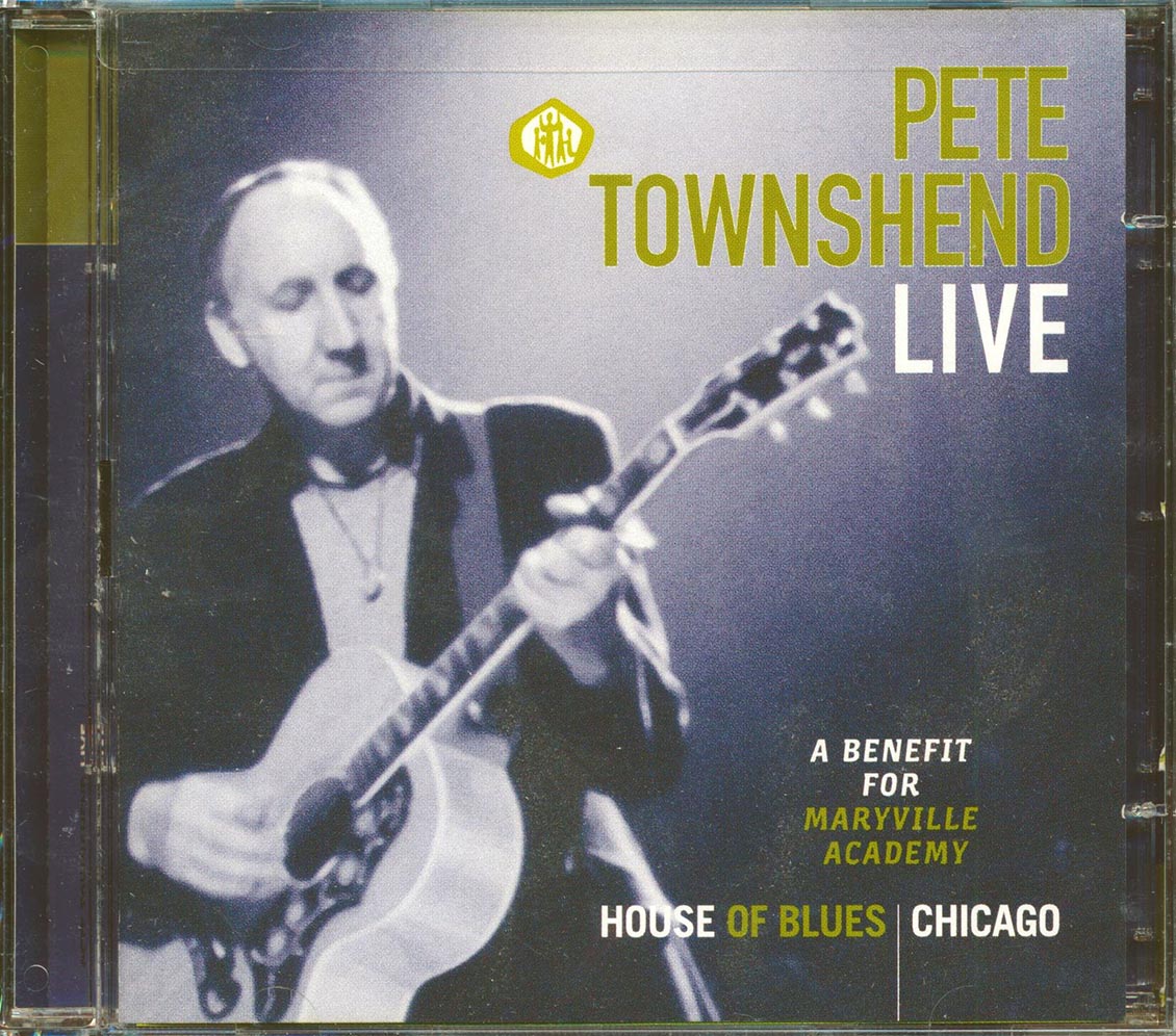 Pete Townshend - Live, House Of Blues Chicago: A Benfit For Maryville Academy