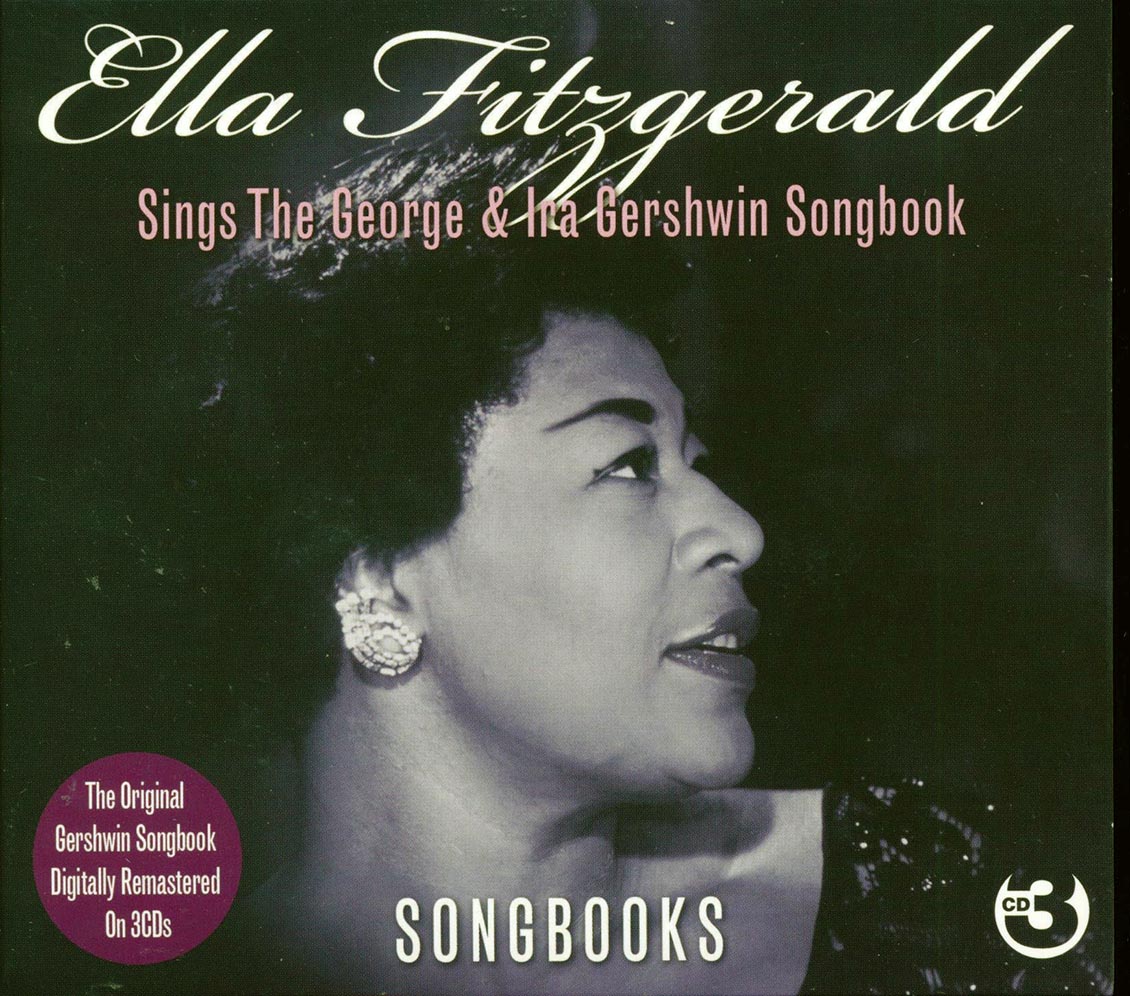 Ella Fitzgerald - Sings The George & Ira Gershwin Songbook (57 tracks) (3xCD) (deluxe 3-fold digipak) (remastered)