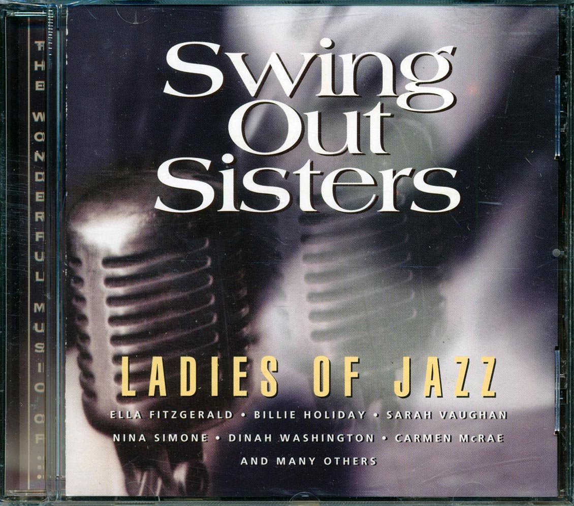 Ella Fitzgerald, Billie Holiday, Mildred Bailey, Peggy Lee, Etc. - Swing Out Sisters: Ladies Of Jazz