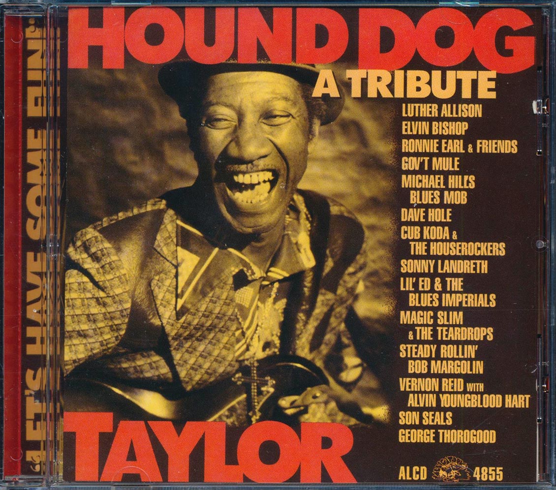 Elvin Bishop, George Thorogood, Luther Allison, Etc. - Hound Dog Taylor: A Tribute (incl. large booklet)