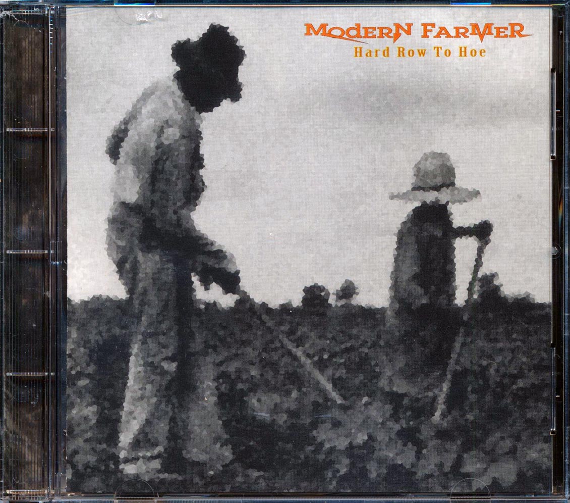 Modern Farmer - Hard Row To Hoe