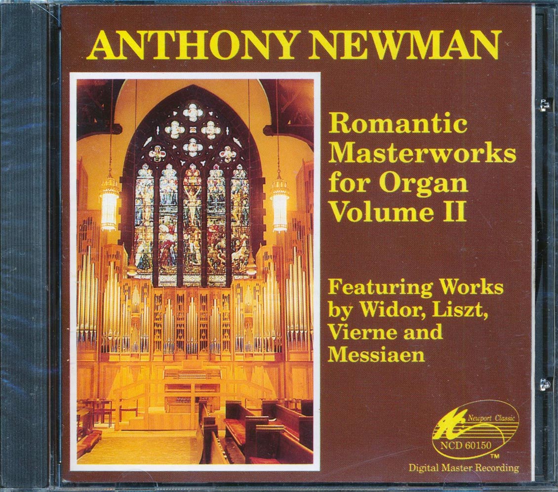 Anthony Newman - Romantic Masterworks For Organ, Volume II