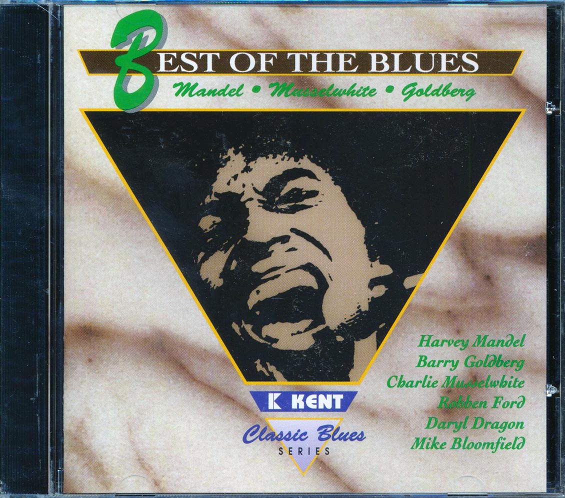 Harvey Mandel, Barry Goldberg, Charlie Musselwhite, Etc. - Best Of The Blues