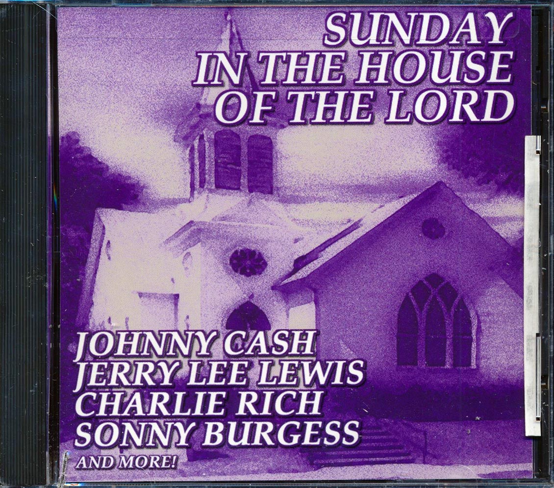 Johnny Cash, Jerry Lee Lewis, Charlie Rich, Etc. - Sunday In The House Of The Lord