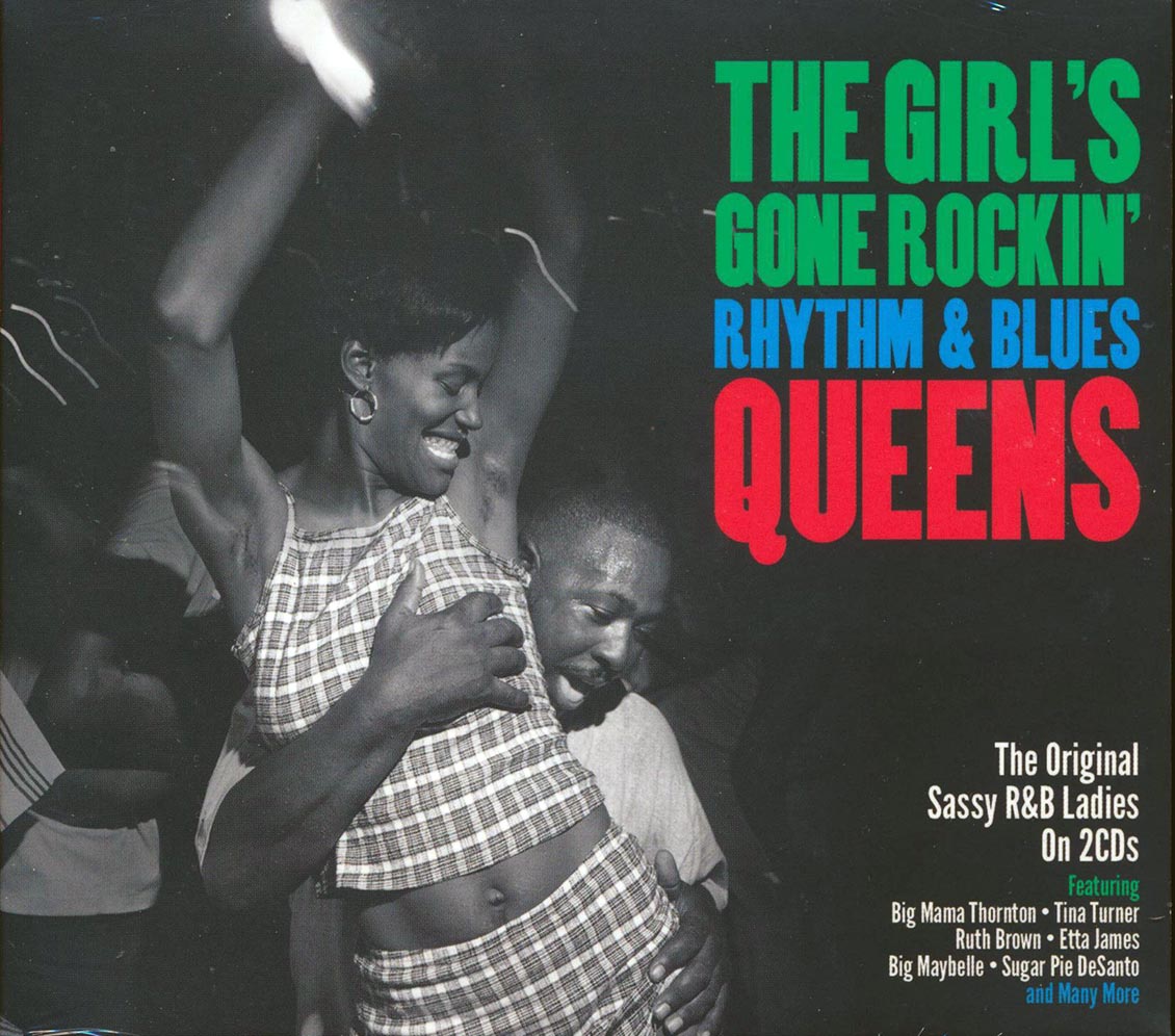 Tina Turner, Big Mama Thornton, Etta James, Ruth Brown, Etc. - The Girl's Gone Rockin' Rhythm & Blues Queens (40 tracks) (2xCD)