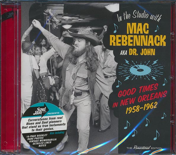 Mac Rebennack AKA Dr. John - Good Times In New Orleans 1958-1962: In The Studio With Mac Rebennack (30 tracks) (incl. 16-page booklet) (24-bit mastering) (remastered)