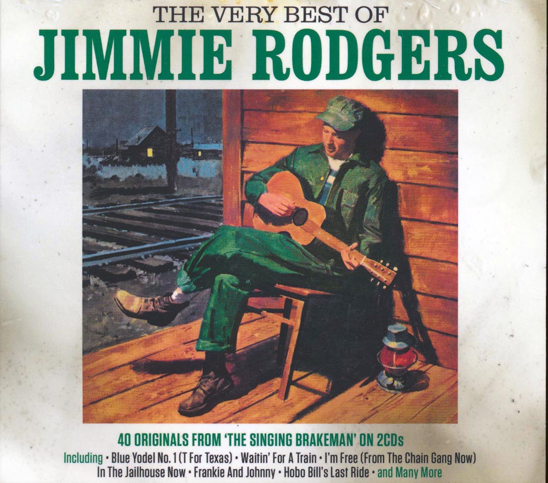 Jimmie Rodgers - The Very Best Of Jimmie Rodgers (40 tracks) (2xCD) (deluxe 3-fold digipak)