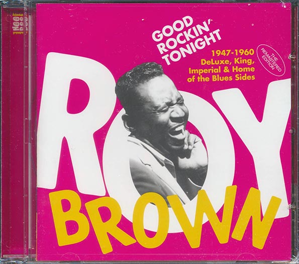 Roy Brown - Good Rockin' Tonight: 1947-1960 DeLuxe, King, Imperial & Home Of The Blues Sides (30 tracks) (incl. 16-page booklet) (24-bit mastering) (remastered)