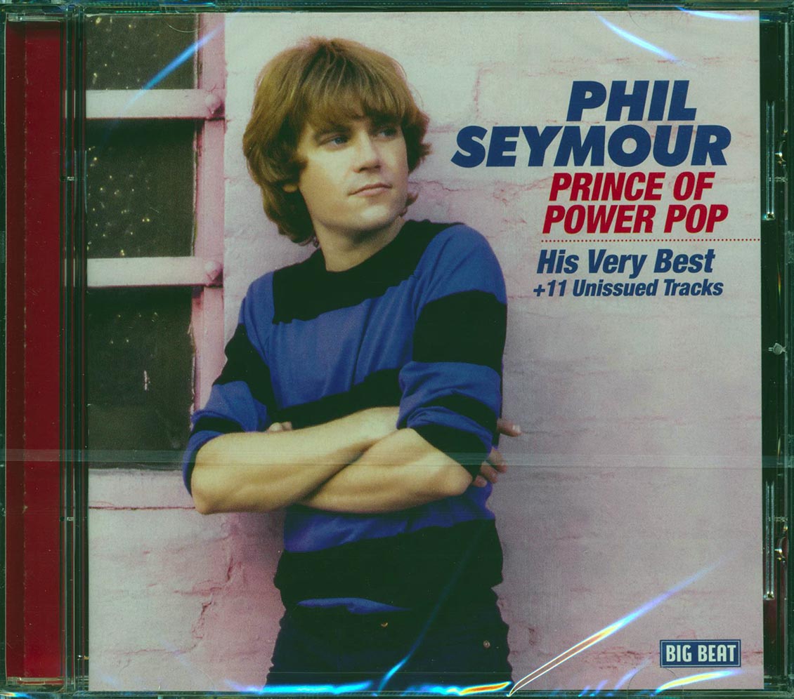 Phil Seymour - Prince Of Power Pop: His Very Best + 11 Unissued Tracks (24 tracks) (incl. large booklet)