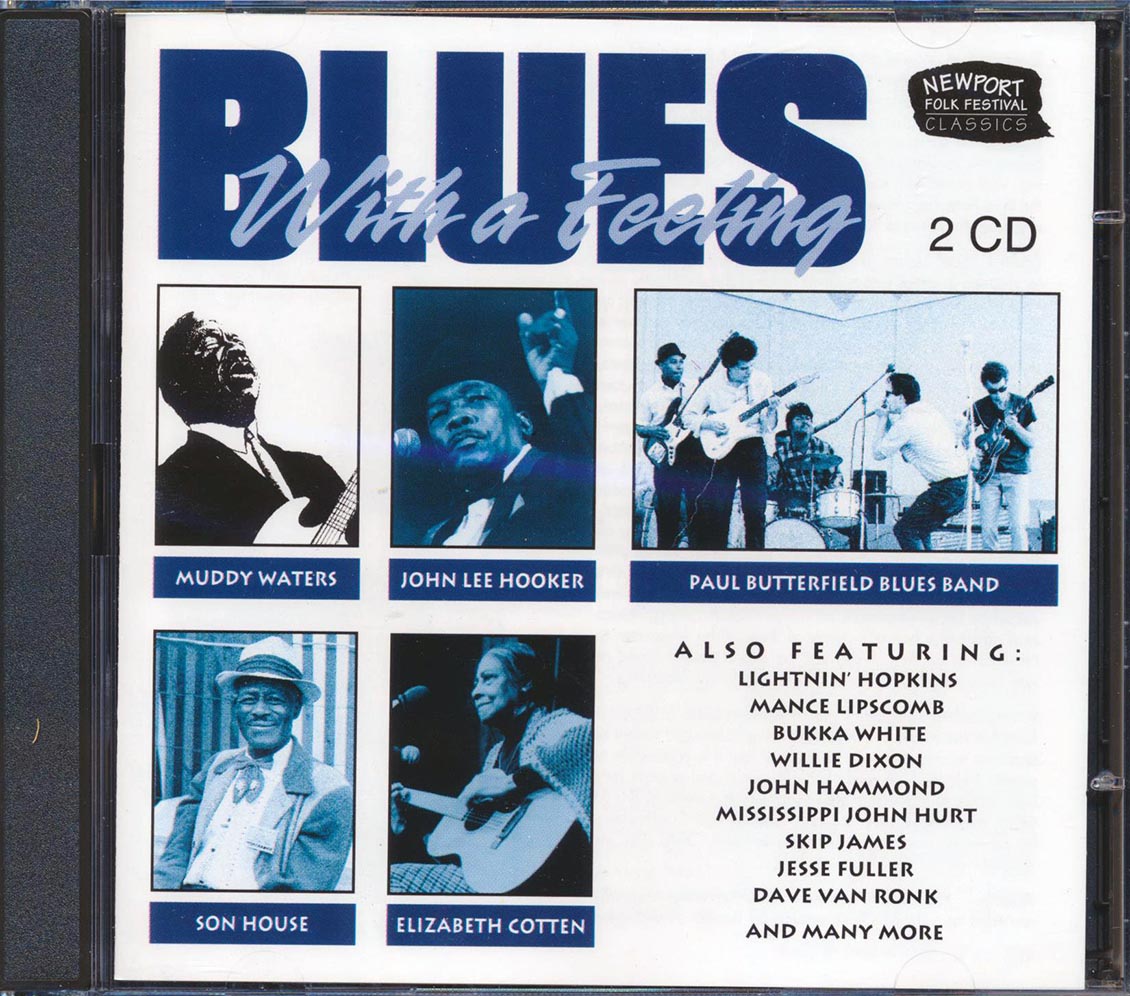 Bukka White, Willie Dixon, Skip James, Etc. - Blues With A Feeling: Newport Folk Festival Classics (34 tracks) (2xCD) (remastered)