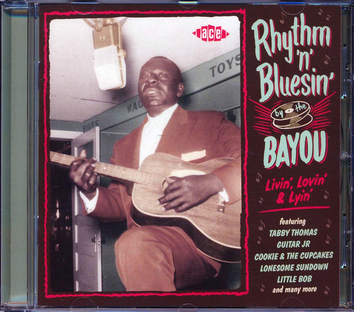 Tabby Thomas, Little Bob, Cookie & The Cupcakes, Etc. - Rhythm 'N' Bluesin' By The Bayou: Livin', Lovin' & Lyin' (28 tracks) (incl. 12-page booklet) (remastered)