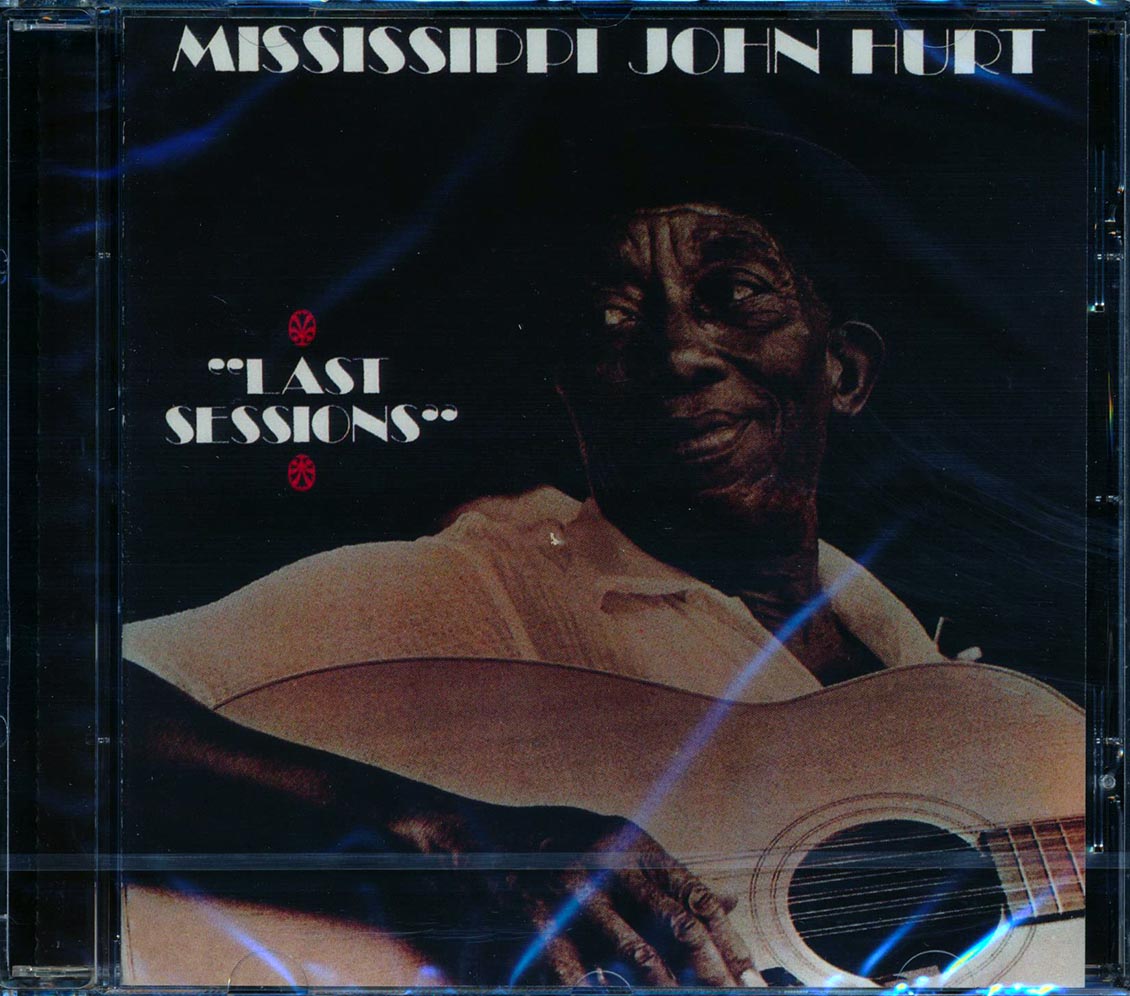 Mississippi John Hurt - Last Sessions (remastered)