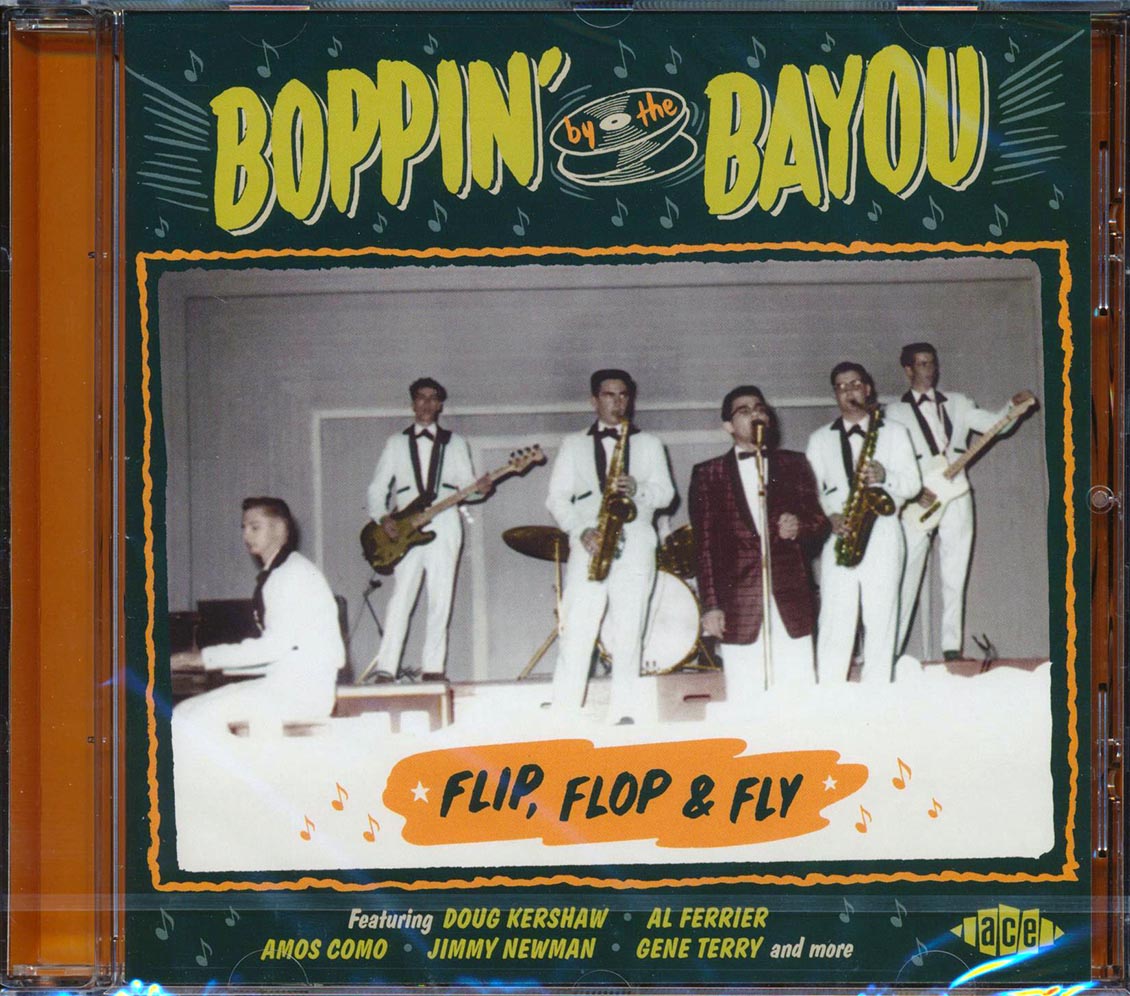 Doug Kershaw, The Tune Tones, Charles Page, Etc. - Boppin' By The Bayou: Flip, Flop & Fly (28 tracks) (incl. 20-page booklet) (remastered)