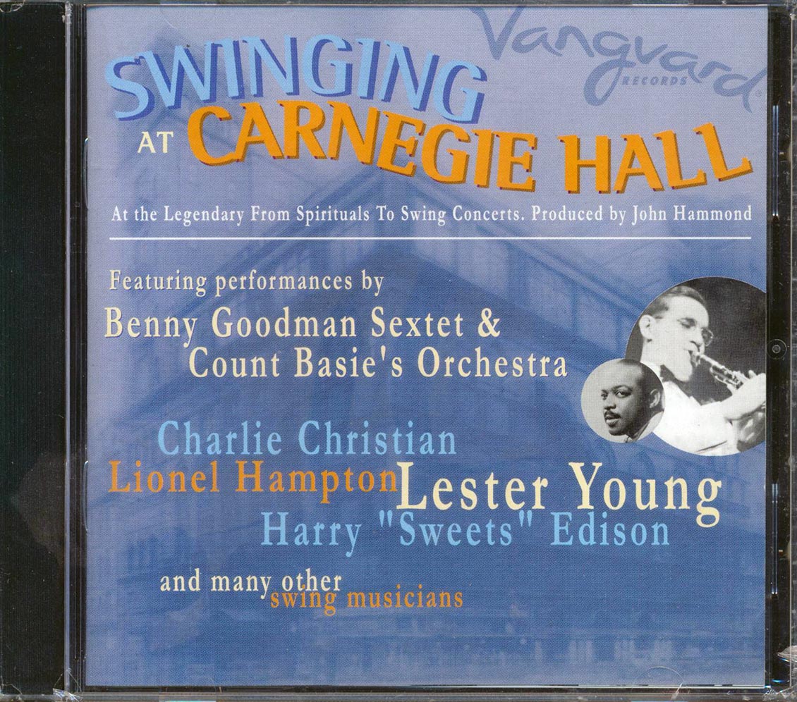Benny Goodman, Lester Young, Charlie Christian, Etc. - Swinging At Carnegie Hall (remastered)