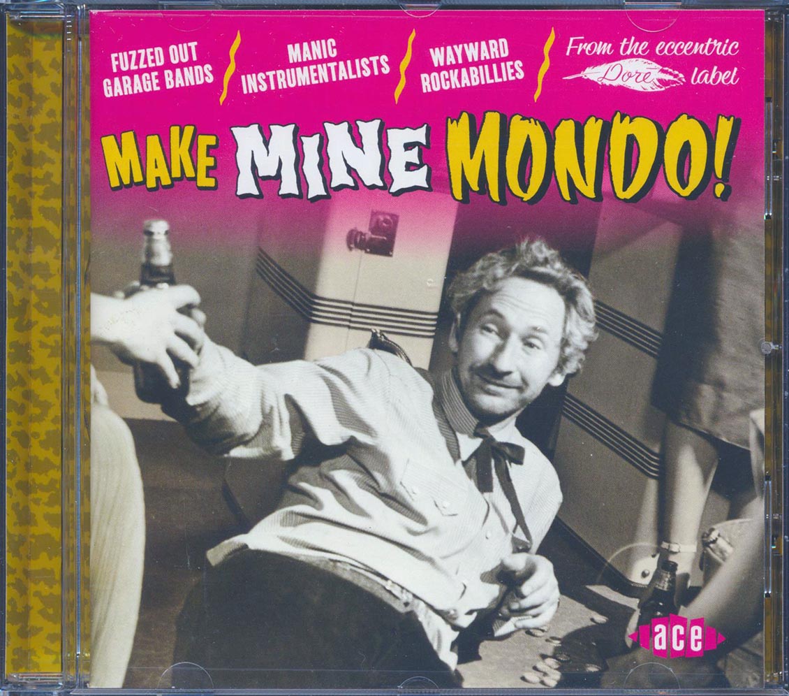 Bobby Fry, The Capers, The Altecs, The Wrench, Etc. - Make Mine Mondo! Fuzzed Out Garage Bands, Manic Instrumentals, Wayward Rockabillies From The Eccentric Dove Label (28 tracks) (incl. large booklet) (remastered)