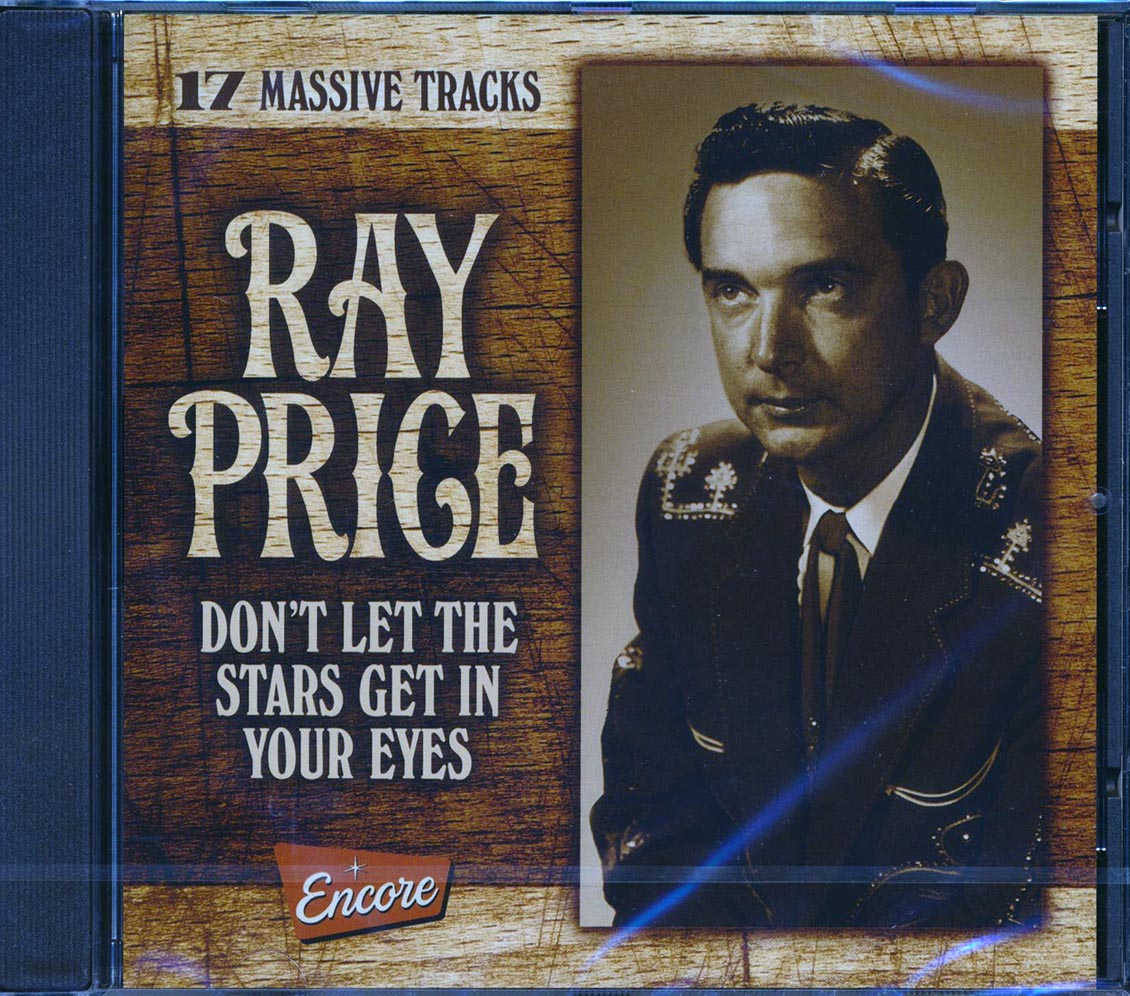 Ray Price - Don't Let The Stars Get In Your Eyes: 17 Massive Tracks (remastered)