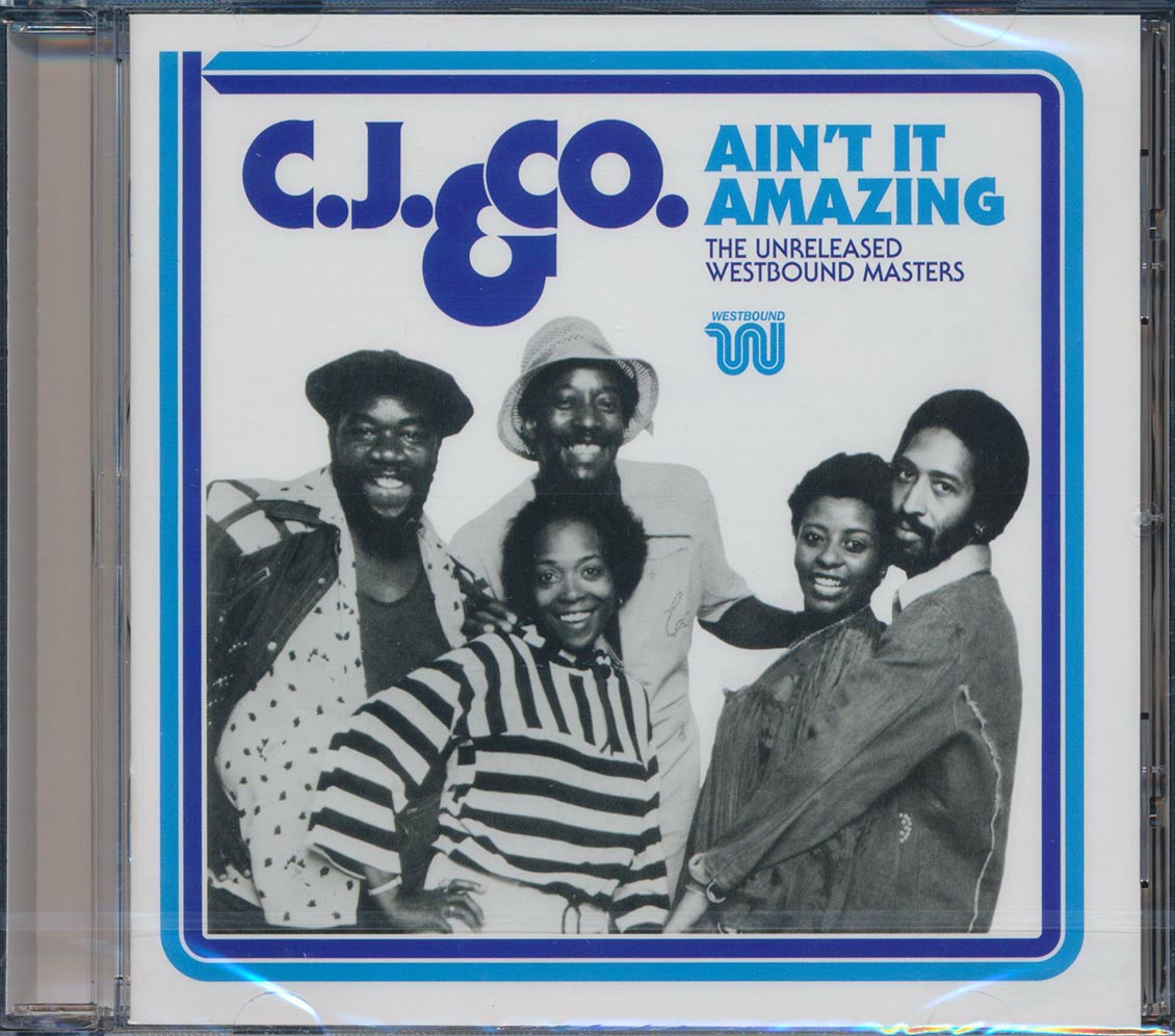 CJ & Co - Ain't It Amazing: The Unreleased Westbound Masters (remastered)