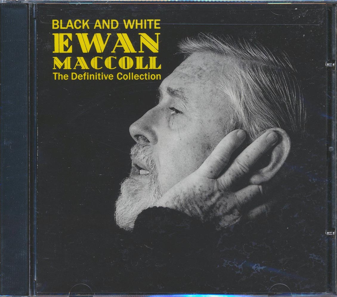 Ewan MacColl - Black And White: The Definitive Collection (20 tracks)
