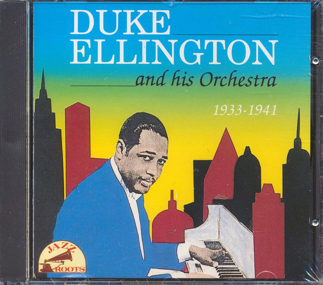 Duke Ellington & His Orchestra - 1933-1941: Take The A Train