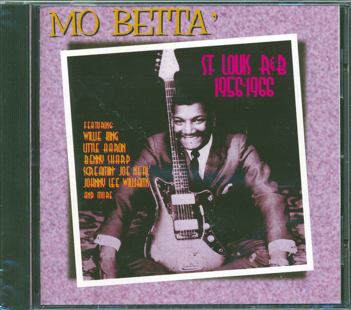 Willie King, Little Aaron, Denny Sharp, Etc. - Mo Betta': St. Louis R&B 1956-1966 (25 tracks)