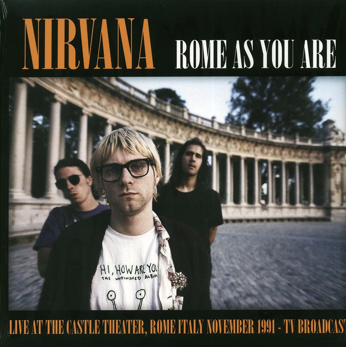 Nirvana - Rome As You Are: Live At The Castle Theatre, Rome, Italy, November 1991 TV Broadcast (ltd. 500 copies made)