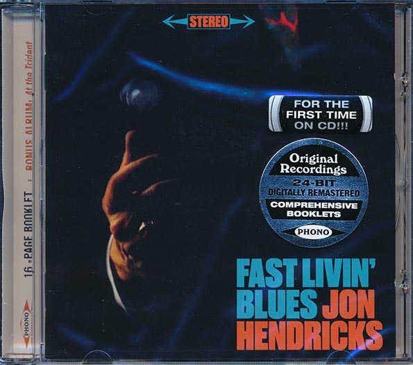 Jon Hendricks - Fast Livin' Blues (22 tracks) (+11 bonus tracks) (incl. 16-page booklet) (24-bit mastering) (remastered)