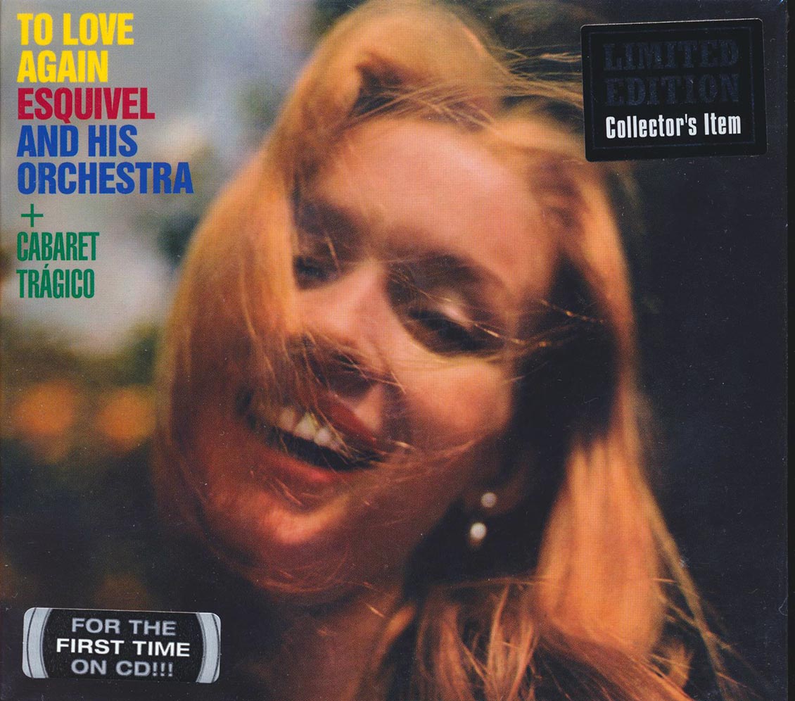 Esquivel & His Orchestra - To Love Again + Cabaret Tragico (2 albums on 1 CD) (24 tracks) (ltd. ed.) (deluxe 3-fold digipak) (24-bit mastering) (remastered)