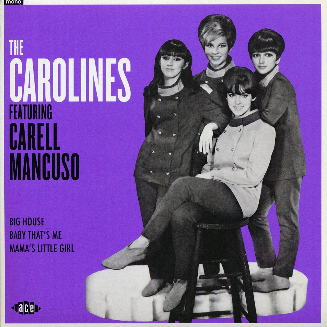 The Carolines, Carell Mancuso - Big House  /  The Carolines, Carell Mancuso - Baby That's Me; The Carolines, Carell Mancuso - Mama's Little Girl (ltd. 500 copies made)
