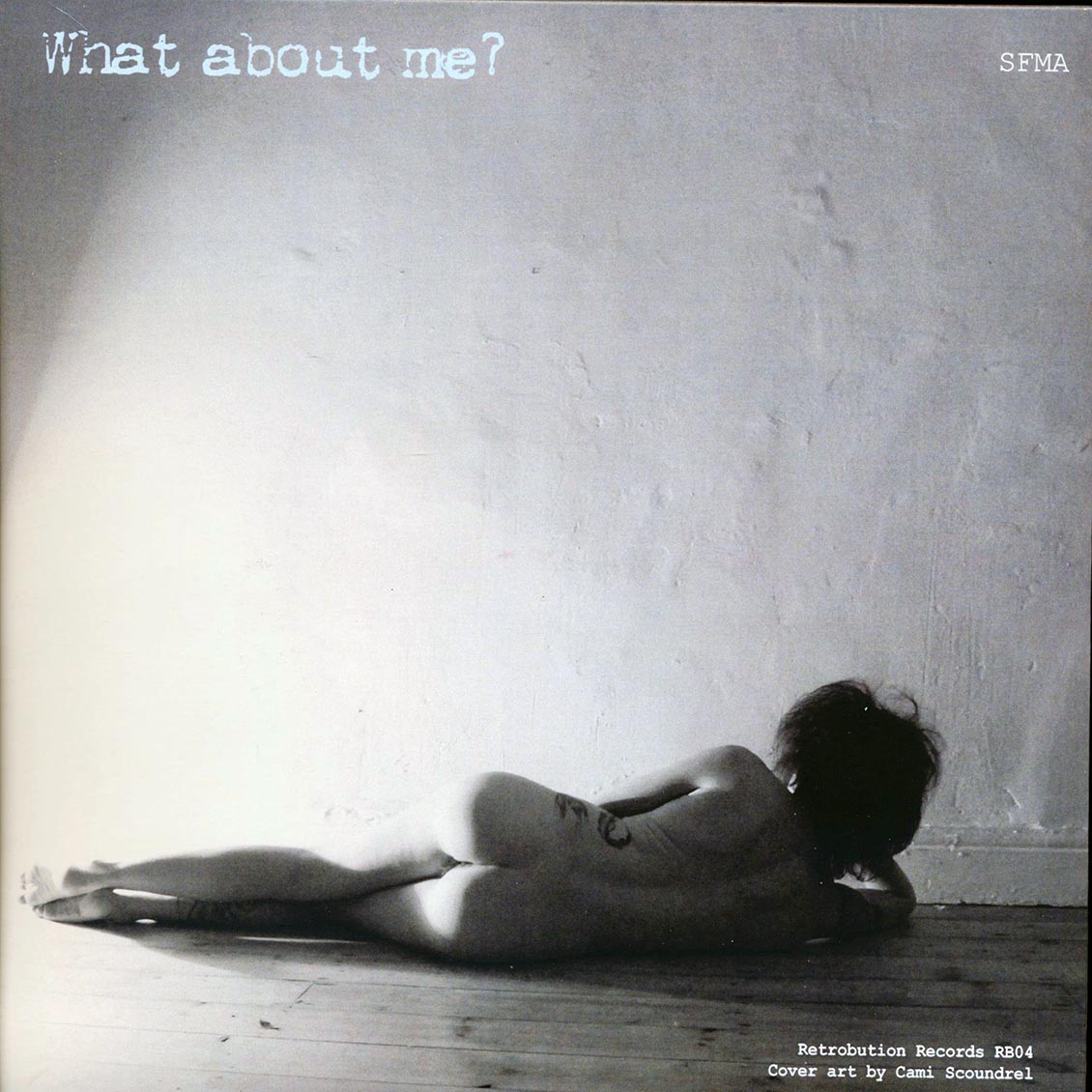 SFMA - F--- The Future  /  SFMA - What About Me (ltd. 250 copies made)