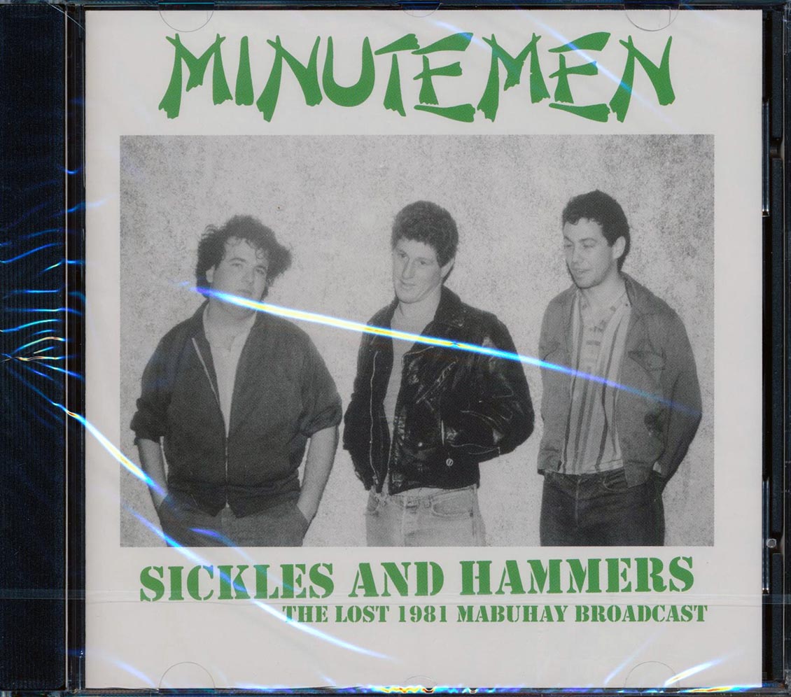 Minutemen - Sickles And Hammers: The Lost 1981 Maruhay Broadcast