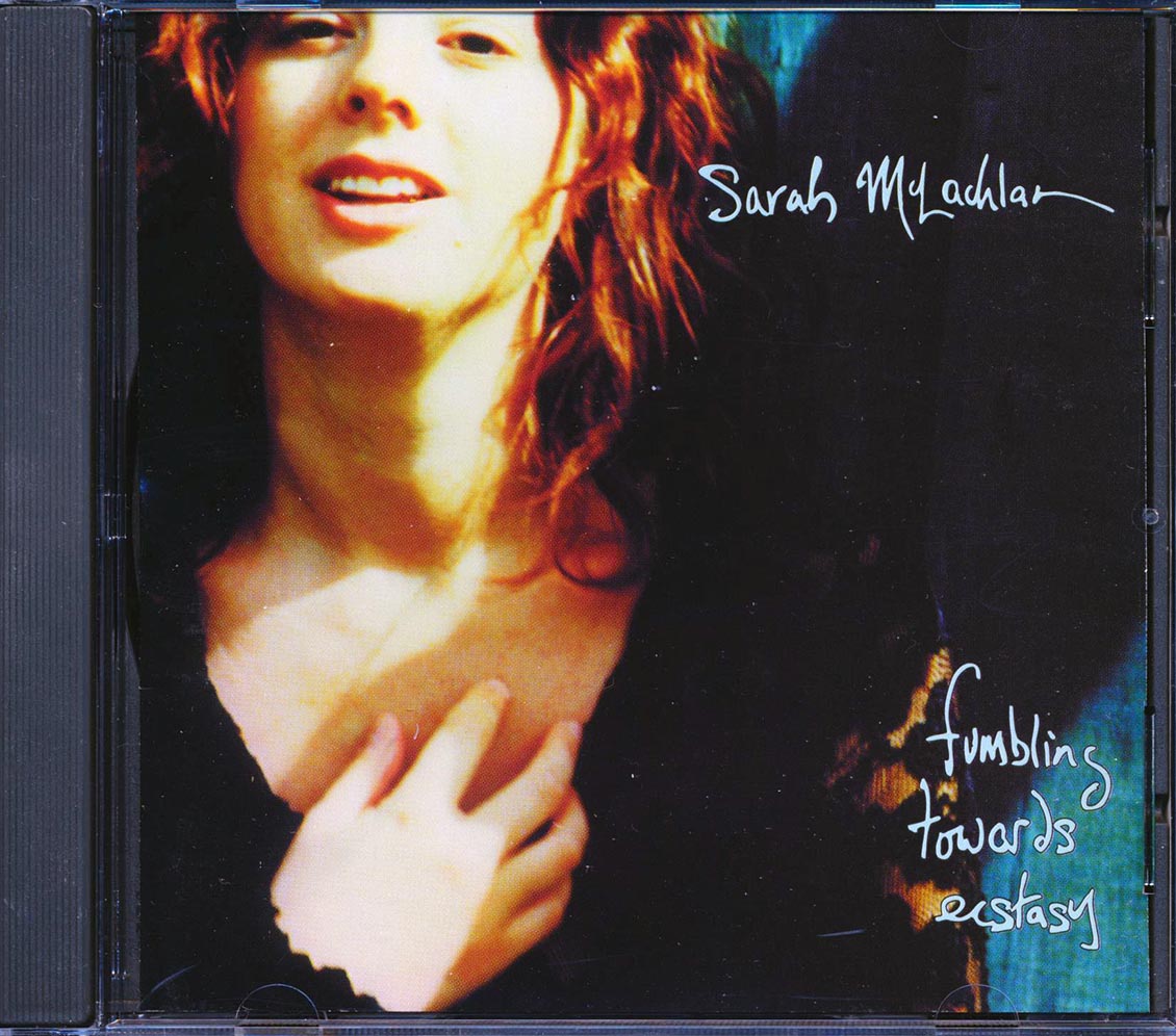 Sarah McLachlan - Fumbling Torwards Ecstasy