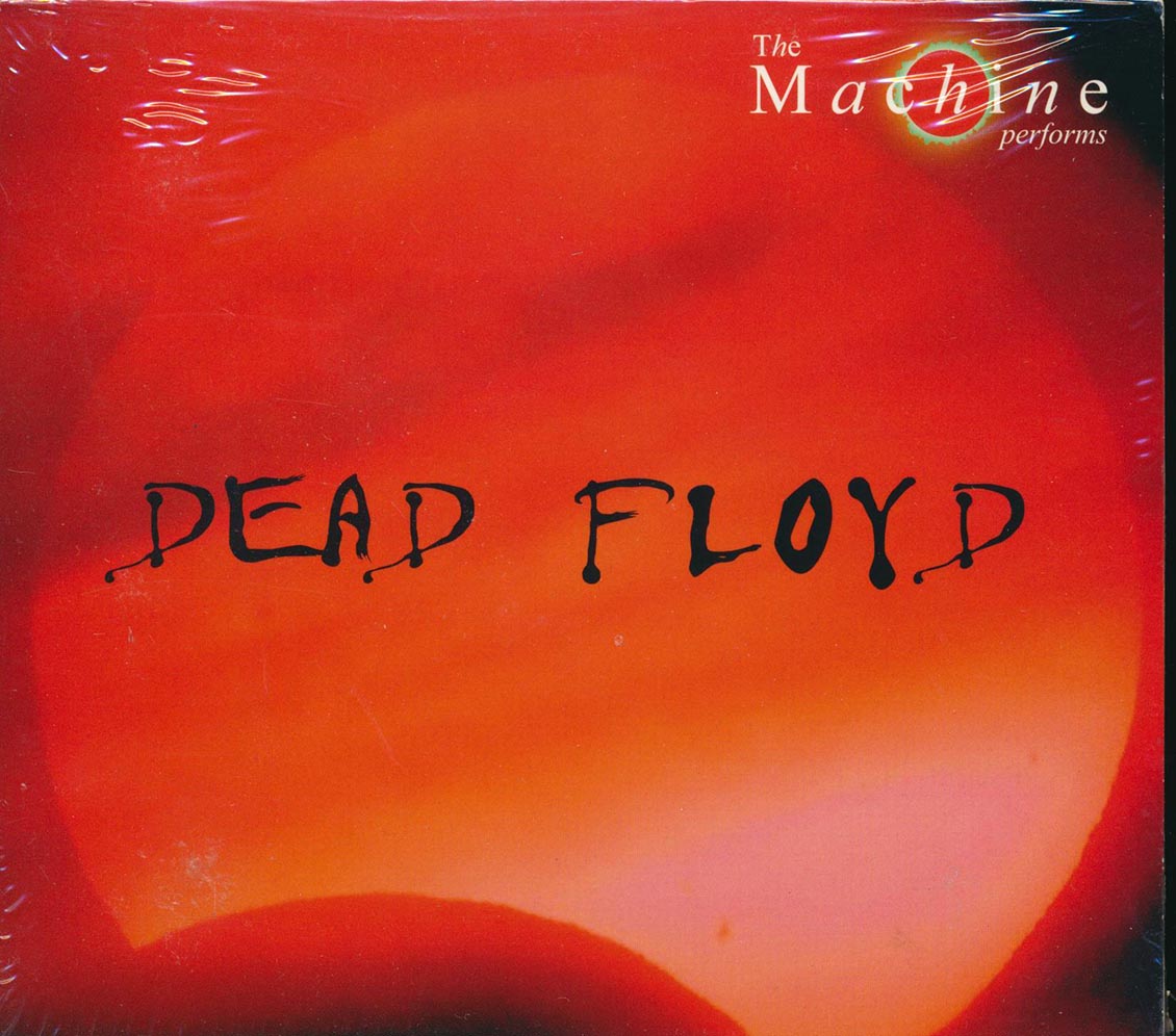The Machine (Pink Floyd Tribute) - Dead Floyd (Live Poughkeepsie, NY 7/25/2003) (ltd. 300 copies made) (2xCD)
