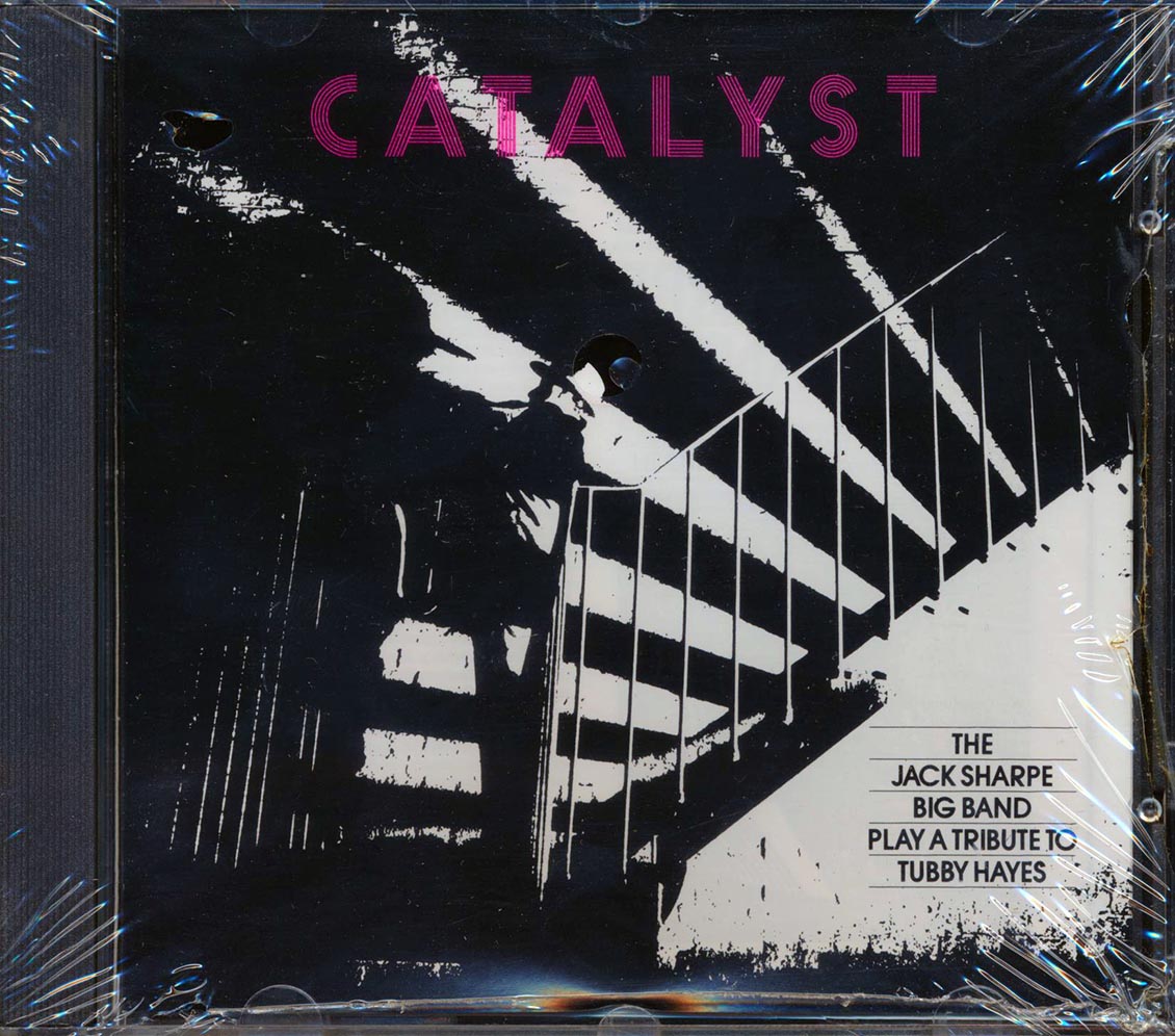 The Jack Sharpe Big Band - Catalyst: The Jack Sharpe Big Band Plays A Tribute To Tubby Hayes