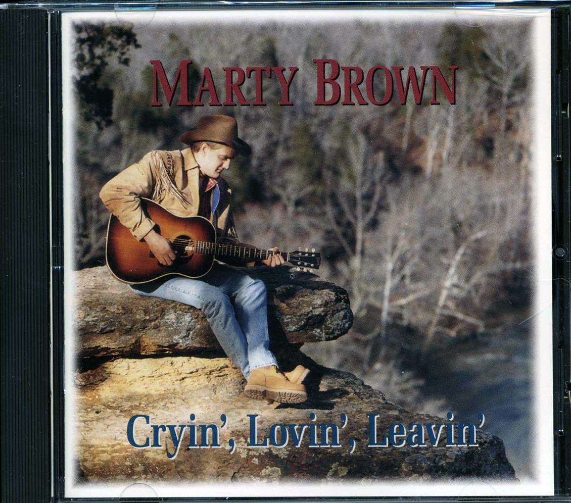 Marty Brown - Cryin' Lovin' Leavin'