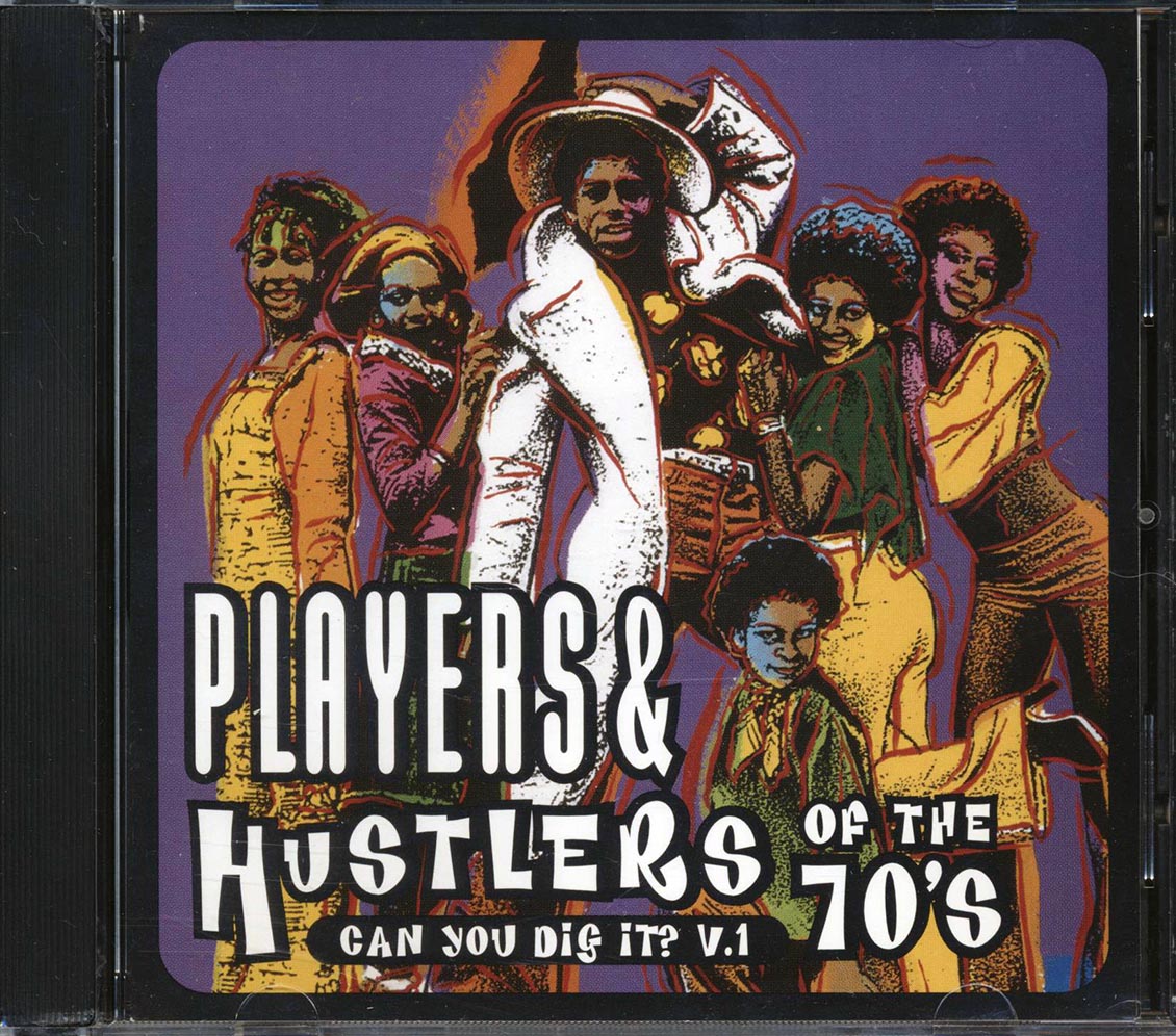 Curtis Mayfield, Earth Wind & Fire, James Brown, Etc. - Players & Hustlers Of The 70's: Can You Dig It Volume 1